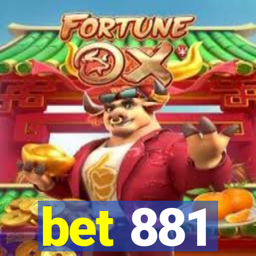 bet 881
